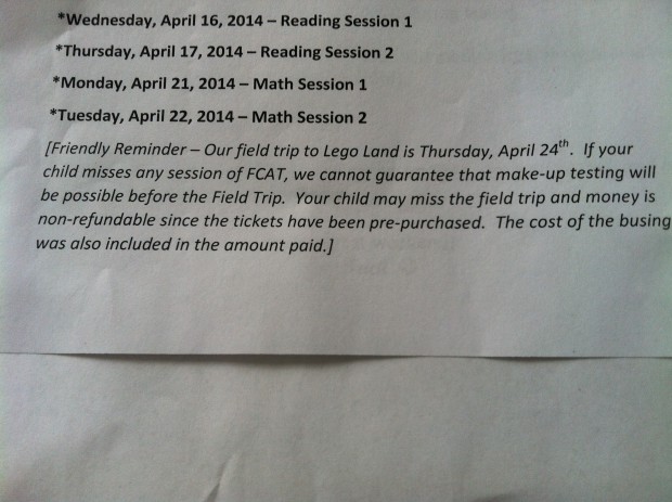 A letter sent home warning parents their student may not be able to attend a field trip if they miss the FCAT.